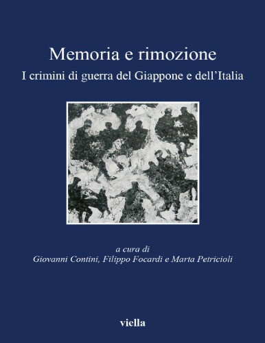 Memoria e rimozione. I crimini di guerra del Giappone e dell’Italia