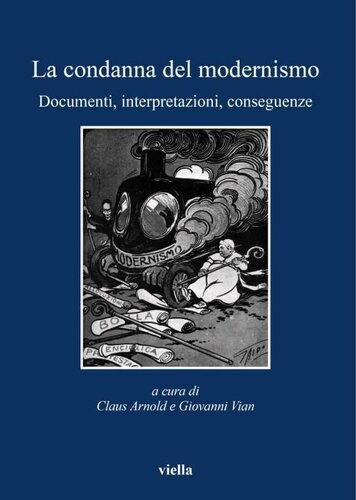 La condanna del modernismo : documenti, interpretazioni, conseguenze