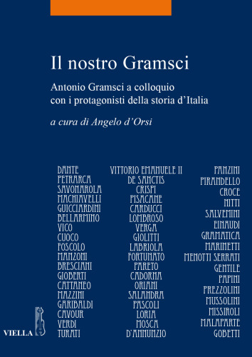 Il nostro Gramsci : Antonio Gramsci a colloquio con i protagonisti della storia d'Italia