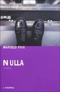 Nulla: Una specie di Spoon River (Narrativa) (Italian Edition)