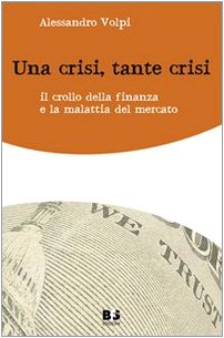 Una Crisi, Tante Crisi