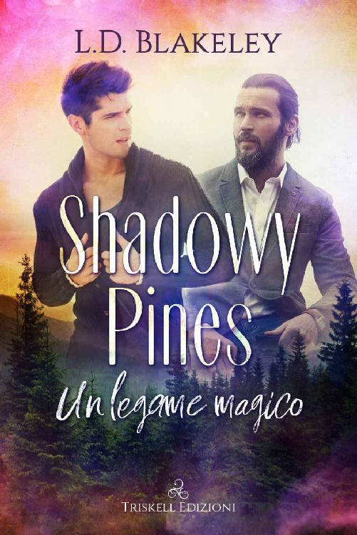 Shadowy Pines: Un legame magico (Italian Edition)