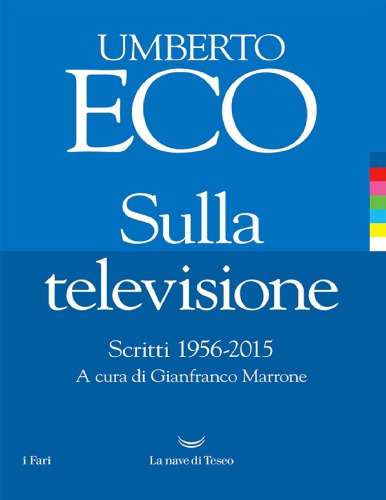 SULLA TELEVISIONE;SCRITTI 1956 2015