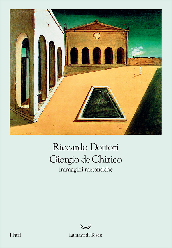 GIORGIO DE CHIRICO. IMMAGINI METAFISICHE