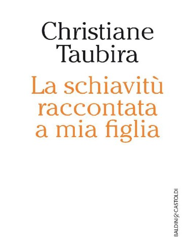 La schiavitù raccontata a mia figlia