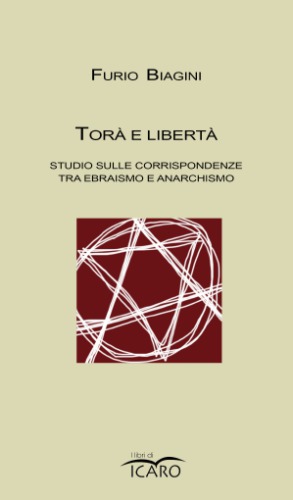 Torà e libertà : studio sulle corrispondenze tra ebraismo e anarchismo