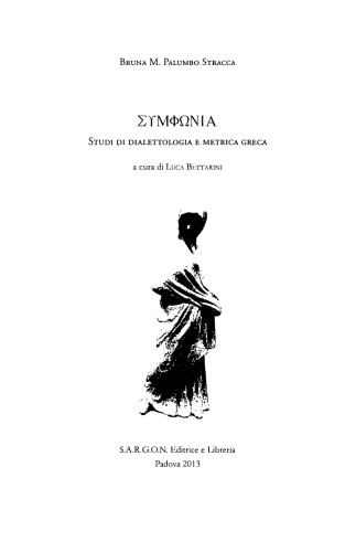 Symphōnia : studi di dialettologia e metrica greca