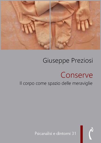 Conserve. Il corpo come spazio delle meraviglie