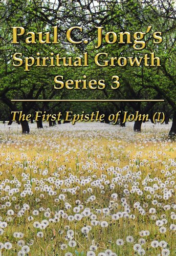 Paul C. Jong's Spiritual Growth Series 3