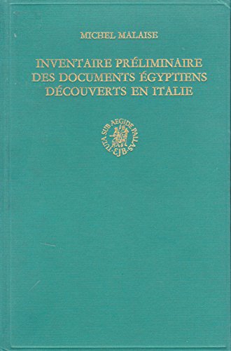 Inventaire Preliminaire Des Documents Egyptiens Decouverts En Italie
