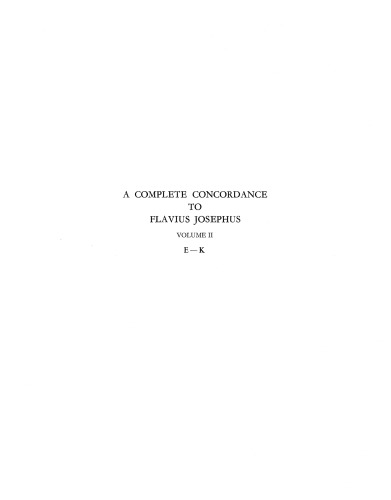 A Complete Concordance to Flavius Josephus, Volume 2 E-K ( - )