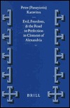 Evil, Freedom, and the Road to Perfection in Clement of Alexandria