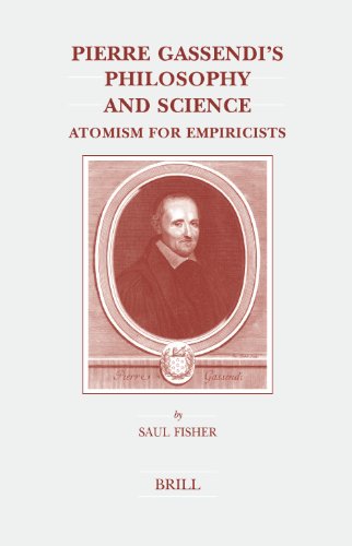 Pierre Gassendi's Philosophy And Science