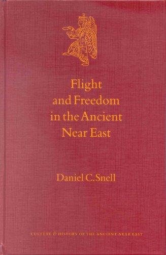 Flight and Freedom in the Ancient Near East Flight and Freedom in the Ancient Near East