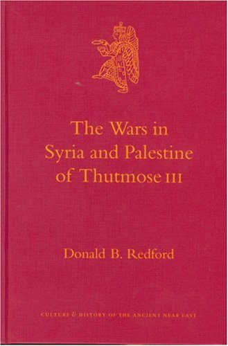 The Wars in Syria and Palestine of Thutmose III