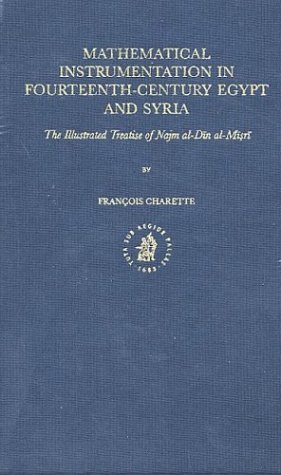 Mathematical Instrumentation in Fourteenth-Century Egypt and Syria