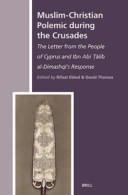 Muslim-Christian Polemic During the Crusades