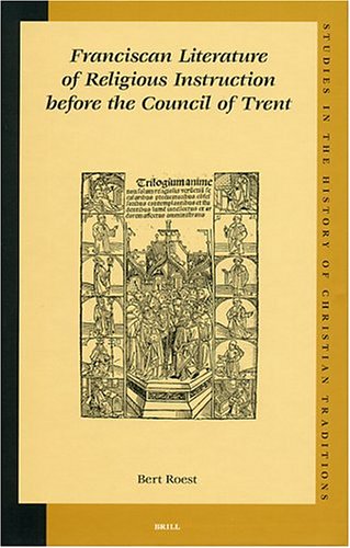 Franciscan Literature of Religious Instruction Before the Council of Trent