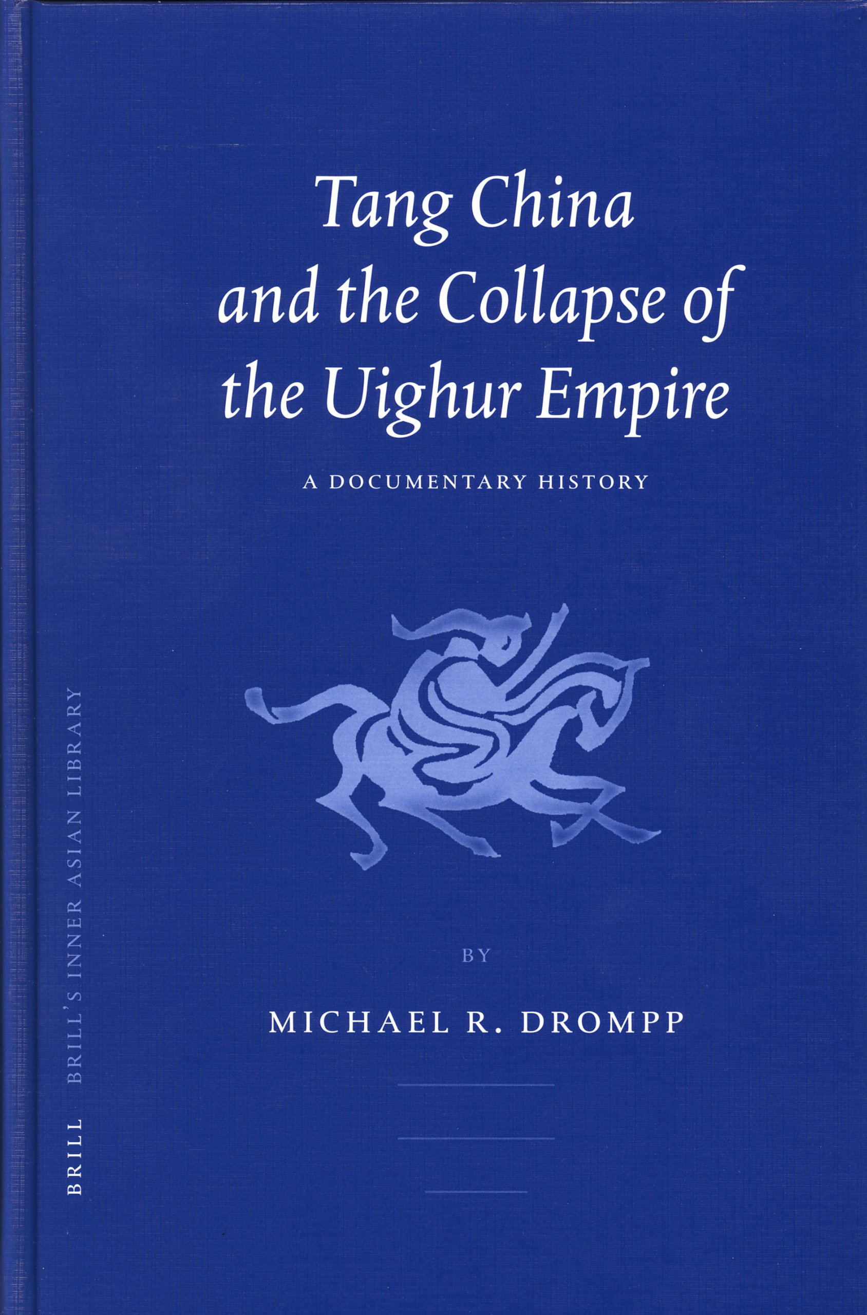 Tang China And The Collapse Of The Uighur Empire