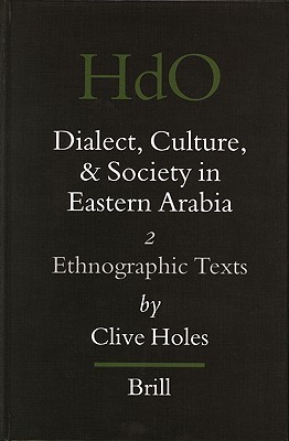 Dialect, Culture, and Society in Eastern Arabia, Volume 2