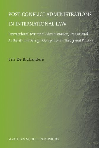 Post Conflict Administrations In International Law