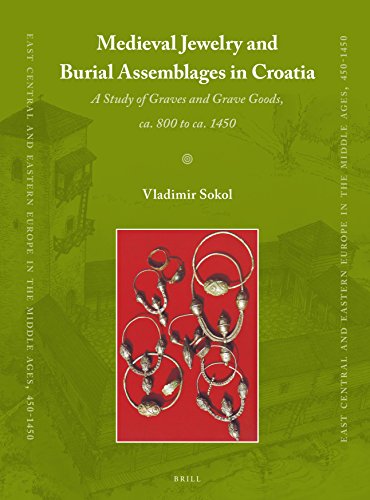 Medieval Jewelry and Burial Assemblages in Croatia 