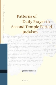 Patterns of Daily Prayer in Second Temple Period Judaism