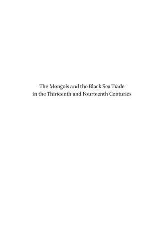 The Mongols and the Black Sea Trade in the Thirteenth and Fourteenth Centuries