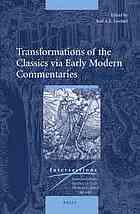 Transformations of the Classics Via Early Modern Commentaries