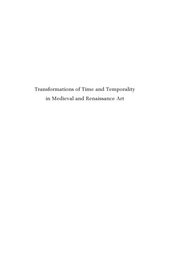 Transformations of Time and Temporality in Medieval and Renaissance Art