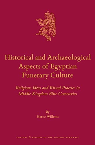 Historical and Archaeological Aspects of Egyptian Funerary Culture