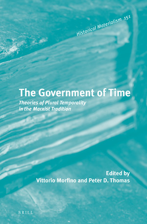 The government of time : theories of plural temporality in the Marxist tradition