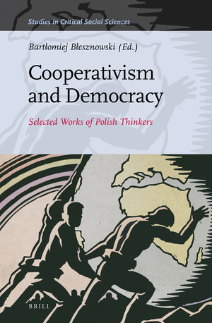 Cooperativism and democracy : selected works of Polish thinkers