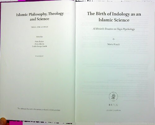 The birth of indology as an Islamic science : Al-Biruni's treatise on yoga psychology