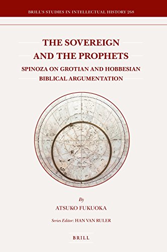 The sovereign and the prophets Spinoza on Grotian and Hobbesian biblical argumentation
