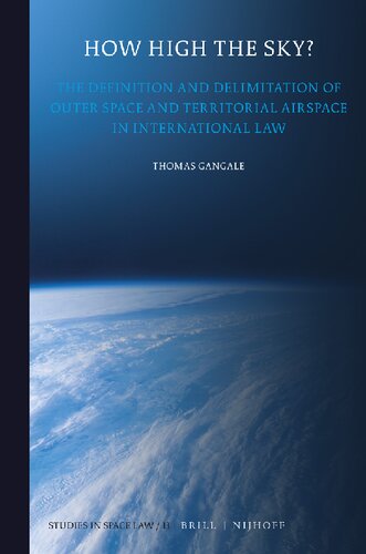 How high the sky? : the definition and delimitation of outer space and territorial airspace in international law