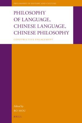 Philosophy of language, Chinese language, Chinese philosophy : constructive engagement