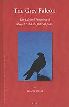 The grey falcon the life and teaching of Shaykh 'Abd al-Qadir al-Jilani