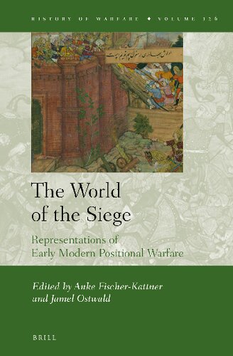 The world of the siege : representations of early modern positional warfare