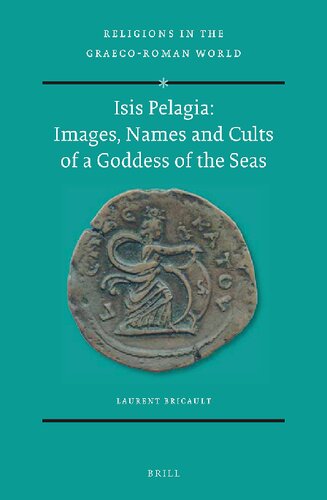 Isis Pelagia : images, names and cults of a goddess of the seas