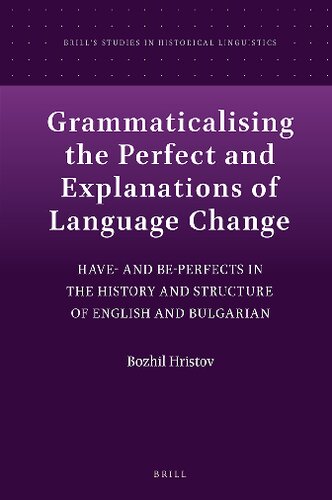 Grammaticalising the Perfect and Explanations of Language Change