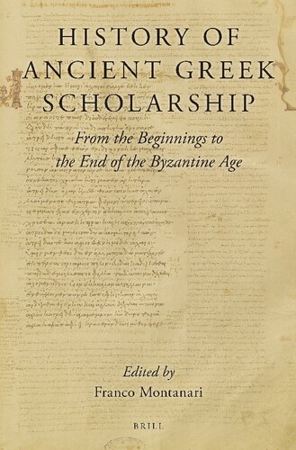 History of Ancient Greek Scholarship From the Beginnings to the End of the Byzantine Age