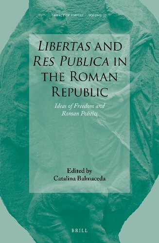 Libertas and Res Publica in the Roman Republic : Ideas of Freedom and Roman Politics