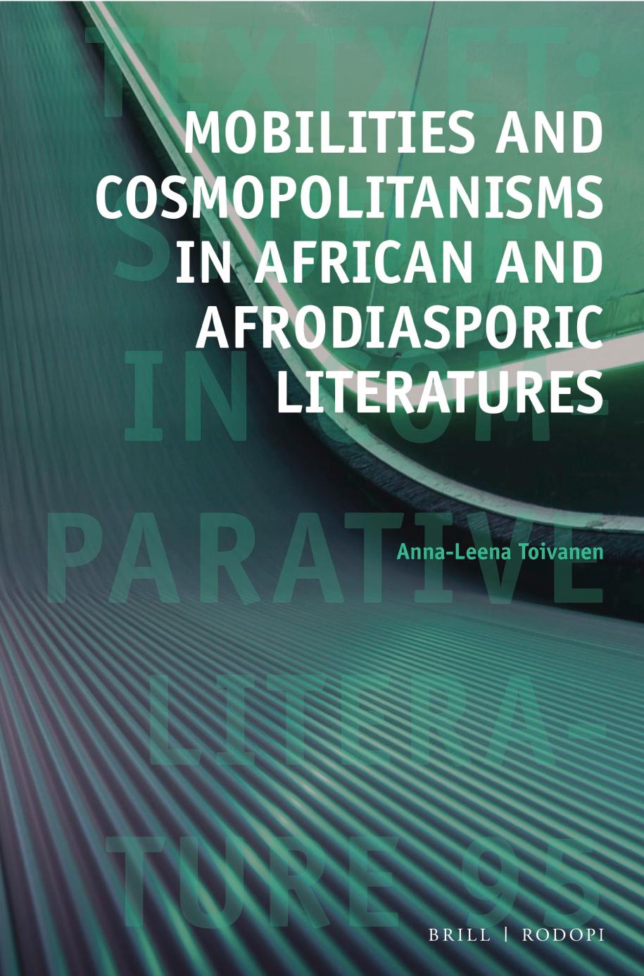 Mobilities and cosmopolitanisms in African and Afrodiasporic literatures