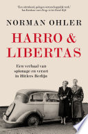 Harro & Libertas : een verhaal van spionage en verzet in Hitlers Berlijn