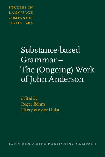 Substance-Based Grammar - The (Ongoing) Work of John Anderson