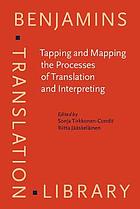 Tapping and Mapping the Processes of Translation and Interpreting