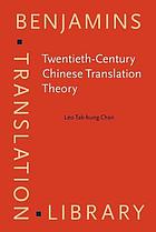 Twentieth-Century Chinese Translation Theory