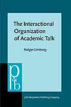 The Interactional Organization of Academic Talk