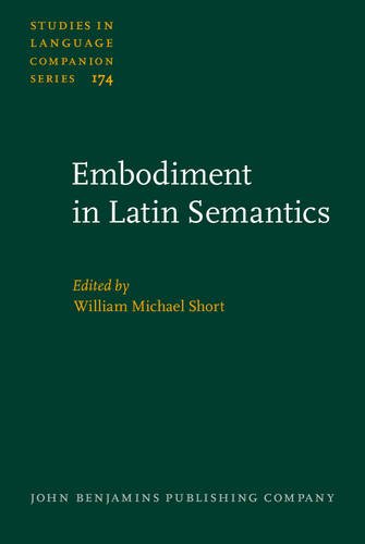 Embodiment in Latin Semantics